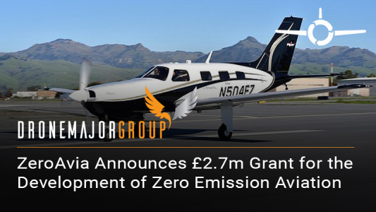 ZeroAvia Announces £2.7m UK Government Grant for the Development of Zero Emission Aviation
