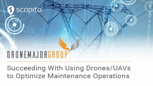 Succeeding with using drones/UAVs to optimize maintenance operations, in 4 steps