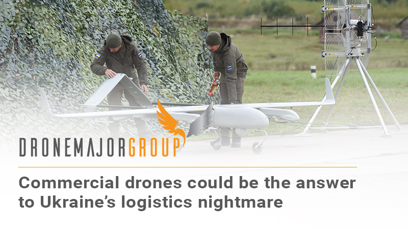 Commercial drones could be the answer to Ukraine’s logistics nightmare